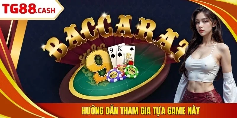 Hướng dẫn tham gia tựa game này
