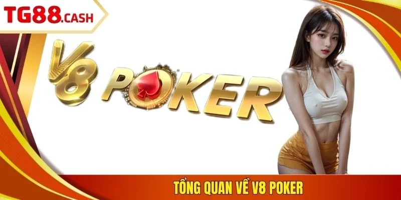 Tổng quan về V8 Poker